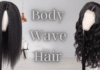 Body Wave Hair Is More Common: 10 Reasons Body Wave Hair Is More Common 10 Reasons