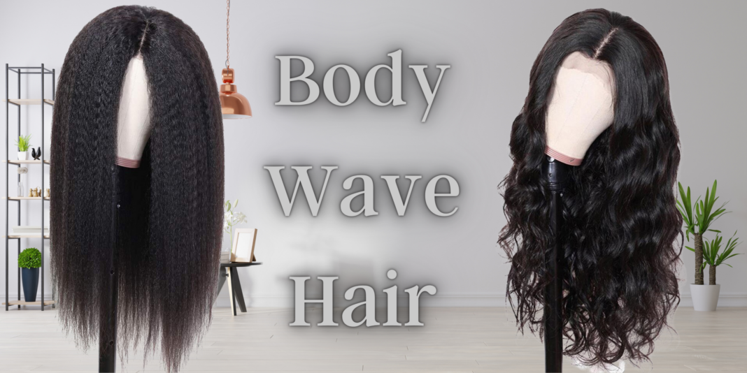 Body Wave Hair Is More Common 10 Reasons